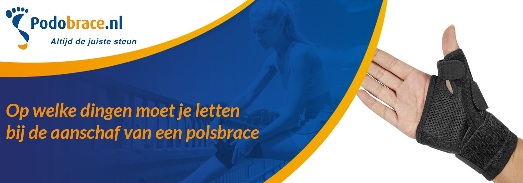 op welke dingen moet je letten bij de aanschaf van een polsbrace